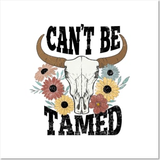 "Can't Be Tamed" Western Bull Skull Posters and Art